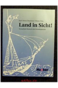 Land in Sicht : Textarbeit Deutsch als Fremdsprache.   - Karl-Heinz Drochner ; Dieter Föhr