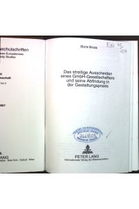 Das streitige Ausscheiden eines GmbH-Gesellschafters und seine Abfindung in der Gestaltungspraxis.   - Europäische Hochschulschriften : Reihe 2, Rechtswissenschaft ; Bd. 4907