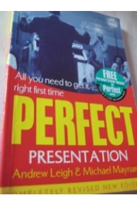 Perfect Presentation  - All you need to get it right first time