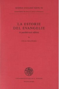 La estorie del evangelie : a parallel text edition (=Middle English texts ; 30).