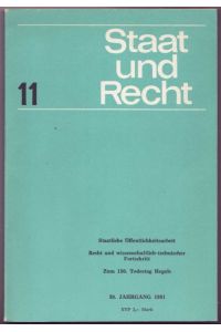Staat und Recht, 11. 30. Jahrgang 1981: Staatliche Öffentlichkeitsarbeit . Recht und wissenschaftlich-technischer Fortschritt. Zum 150. Todestag Hegels