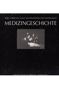 Medizingeschichte.   - Ill. von Dieter Koch