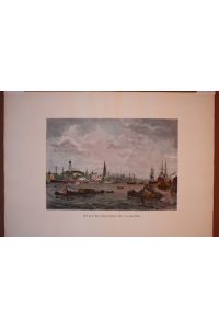 Blick auf die Elbe und den Hamburger Hafen, altkolorierter Holzstich um 1880 von Franz Gehrts, Blattgröße: 28, 2 x 38, 5 cm, reine Bildgröße: 18 x 24 cm.