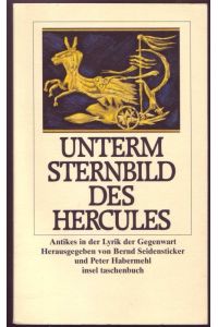 Unterm Sternbild des Hercules. Antikes in der Lyrik der Gegenwart. Vom Autor gewidmetes Exemplar