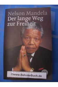 Der lange Weg zur Freiheit : Autobiographie.   - Dt. von Günter Panske.