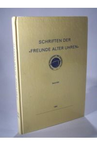 Schriften des Historisch-Wissenschaftlichen Fachkreis Freunde alter Uhren. In der Deutschen Gesellschaft für Chronometrie. Heft XXII. 22. 1983