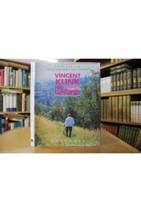 Vincent Klink, Schwäbisch Gmünd.   - Ein Kochbuch und Küchenportrait mit Landschaftsbeschreibung. Köche und ihre Landschaften.