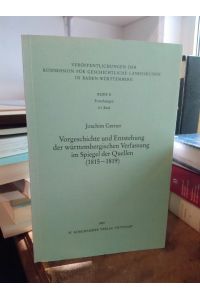 Vorgeschichte und Entstehung der württembergischen Verfassung im Spiegel der Quellen (1815-1819).