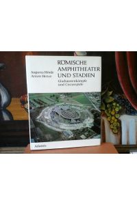 Römische Amphitheater und Stadien. Gladiatorenkämpfe und Circusspiele.