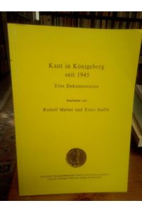 Kant in Königsberg.   - Eine Dokumentation.