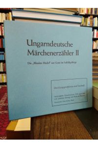 Ungarndeutsche Märchenerzähler II.   - Die Blinden Madel aus Gant im Schildgebirge. Authentische Tonaufnahmen 1958 und 1960. Drei Langspielspielplatten mit Beiheft.