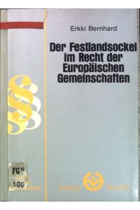 Der Festlandsockel im Recht der europäischen Gemeinschaften.   - tuduv-Studien / Reihe Rechtswissenschaften ; Bd. 16