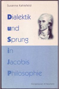 Dialektik und Sprung in Jacobis Philosophie (Epistemata, Band 282). Mit ausführlicher Widmungskarte der Autorin an den Philosophen Michael Theunissen