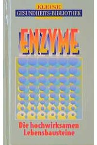 Enzyme: Das neue Heilmittel aus der Natur