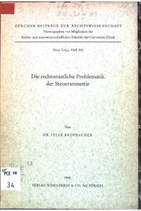 Die rechtsstaatliche Problematik der Steueramnestie;  - Zürcher Beiträge zur Rechtswissenschaft, Neue Folge, Heft 292;