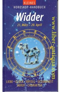Kleines Horoskop-Handbuch: Widder -- 21. März - 20. April