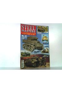 Steel Masters. Nr. 14. November Dezember 1998. Rad- und Kettenfahrzeuge von gestern und heute im Original und Modell. Thema u. a. Modell 1/35: Panzerschrott, Sherman M4 in der Normandie.