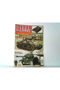 Steel Masters. Nr. 6. April / Mai 1996. Rad- und Kettenfahrzeuge von gestern und heute im Original und Modell. Thema u. a. Das Stug III in 1 / 35. / Abschußstellung der V2.