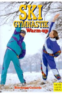 Skigymnastik : Warm-up.   - Heinz-Willi Gerards. [Zeichn.: Phatcharin Tha-in ...]