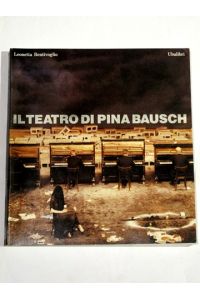 Il Teatro di Pina Bausch. Nuova edizione.