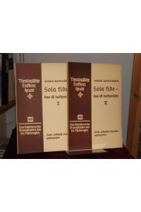 Sola fide - das ist lutherisch! Band I + II. - (= Theologische Existenz heute Band 49 + 50).