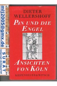 Pan und die Engel. Ansichten von Köln.   - Mit Zeichnungen des Autors.