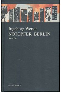 Notopfer Berlin.   - Berliner Texte Bd. 7.