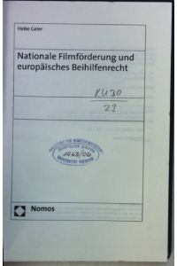Nationale Filmförderung und europäisches Beihilfenrecht.   - Schriftenreihe europäisches Recht, Politik und Wirtschaft ; Bd. 322