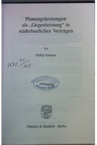 Planungsleistungen als Gegenleistung in städtebaulichen Verträgen.   - Schriften zum öffentlichen Recht ; Bd. 1081