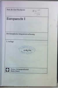 Europarecht I: Die europäische Integrationsverfassung.