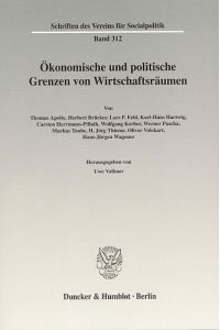 Ökonomische und politische Grenzen von Wirtschaftsräumen. (Schriften des Vereins für Socialpolitik)