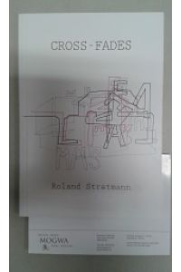 Roland Stratmann: Cross-Fades. Dt. /Franz.   - Plier la ligne. Die Linie falten.