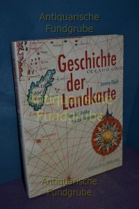Geschichte der Landkarte : von der Antike bis zur Gegenwart.   - [Übers.: Katrin Boskamp-Priever]