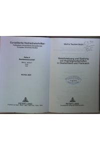 Verschmelzung und Spaltung von Kapitalgesellschaften in Deutschland und Frankreich.   - Europäische Hochschulschriften : Reihe 2, Rechtswissenschaft ; Bd. 2621