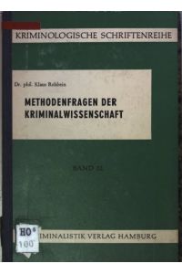 Methodenfragen der Kriminalwissenschaft.   - Kriminologische Schriftenreihe Bd. 32;