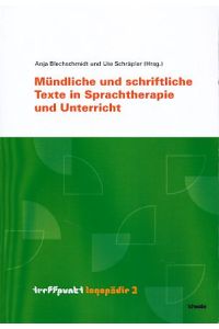 Mündliche und schriftliche Texte in Sprachtherapie und Unterricht  - treffpunkt Logopädie 2.
