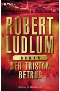 Der Tristan-Betrug : Roman.   - Aus dem Amerikan. von Wulf Bergner