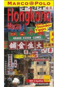 Hongkong, Macau : Reisen mit Insider-Tips.   - diesen Führer schrieb, Marco Polo