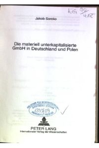 Die materiell unterkapitalisierte GmbH in Deutschland und Polen  - Europäische Hochschulschriften: Reihe 2, Rechtswissenschaft; Bd. 4878