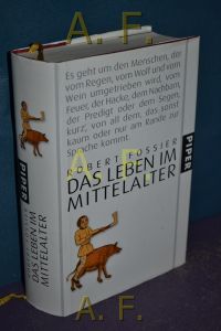 Das Leben im Mittelalter.   - Aus dem Franz. von Michael Bayer ...