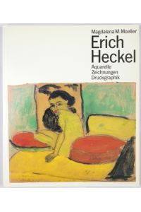 Erich Heckel. Aquarelle, Zeichnungen, Druckgraphik. Aus Dem Brücke-Museum Berlin