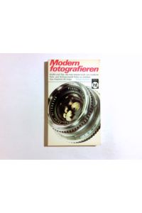 Modern fotografieren.   - von, humboldt-taschenbücher ; 204 : freizeit