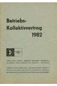 Betriebskollektivvertrag 1982 des VEB Kfz. -Werk Ernst Grube Werdau