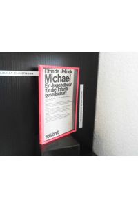 Michael : ein Jugendbuch f. d. Infantilgesellschaft. - ERSTAUSGABE  - das neue buch ; 12