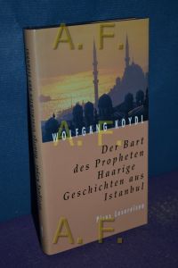 Der Bart des Propheten : haarige Geschichten aus Istanbul.   - Picus Lesereisen