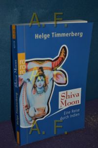 Shiva moon : eine Reise durch Indien.   - Rororo , 62118 : Sachbuch
