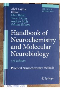 Handbook of Neurochemistry and Molecular Neurobiology  - Practical Neurochemistry Methods Springer Reference