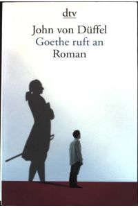 Goethe ruft an : Roman.   - dtv ; 14218
