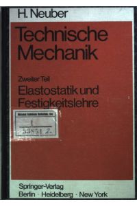 Technische Mechanik. Methodische Einführung: Teil 2: Elastostatik und Festigkeitslehre.