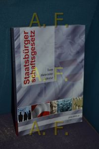 Staatsbürgerschaftsgesetz : Texte, Materialien, Judikatur.   - hrsg. ProLibris-Verlagsgesellschaft